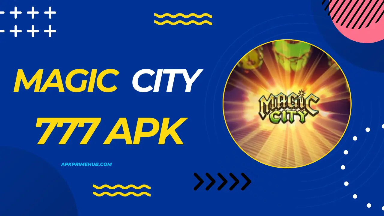 Magic City 777 APK  (Latest Version)  Free